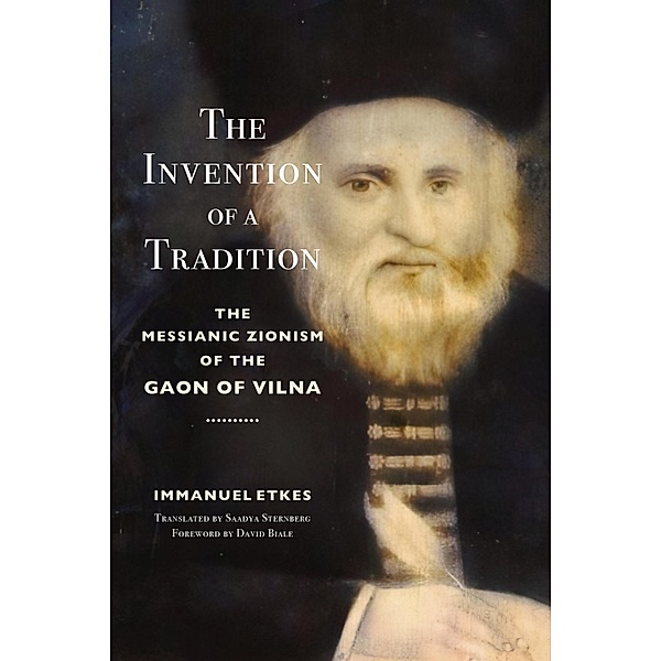 The Invention of a Tradition / Stanford Studies in Jewish History and Culture, Immanuel Etkes