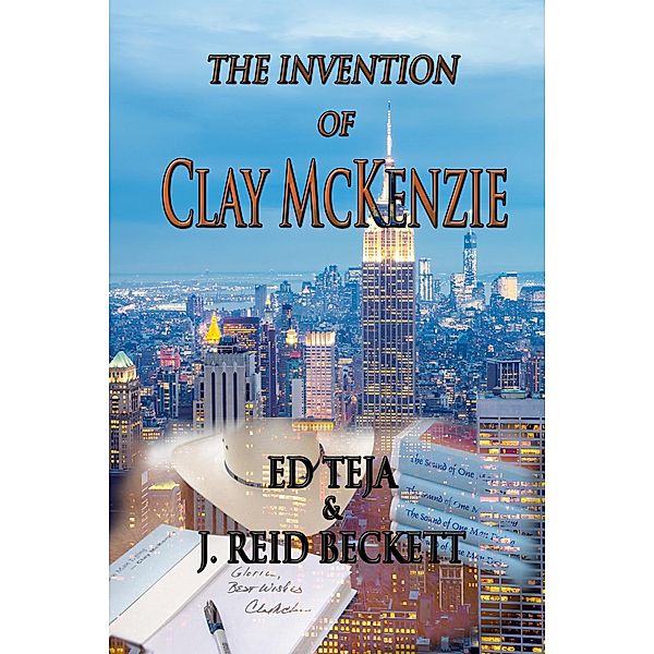 The Invention of Clay McKenzie, Ed Teja, J. Reid Beckett