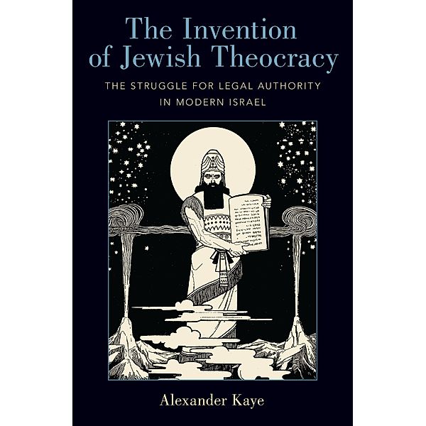 The Invention of Jewish Theocracy, Alexander Kaye