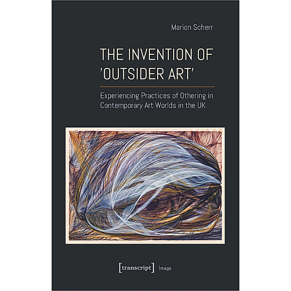 The Invention of 'Outsider Art', Marion Scherr