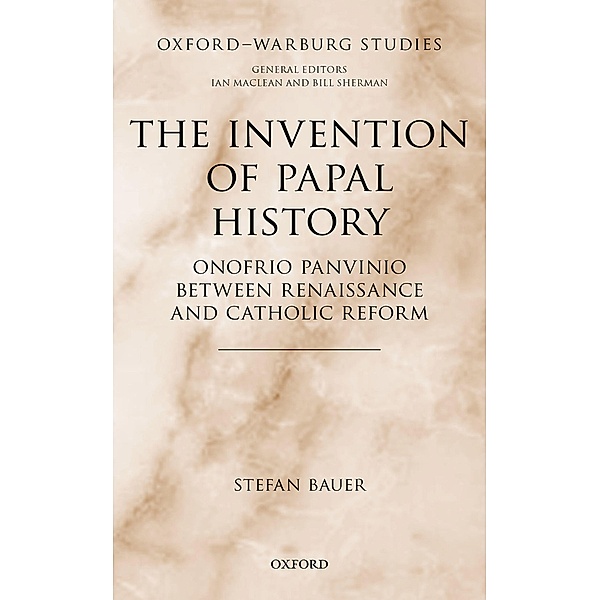 The Invention of Papal History, Stefan Bauer