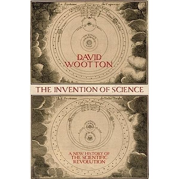 The Invention of Science, David Wootton