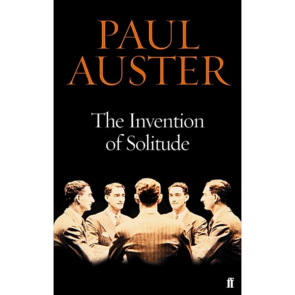 The Invention of Solitude, Paul Auster, Hayley Sothinathan Auster