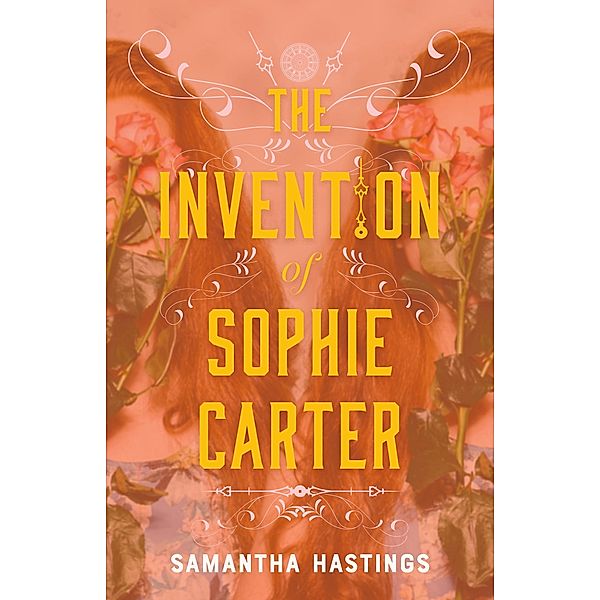 The Invention of Sophie Carter, Samantha Hastings