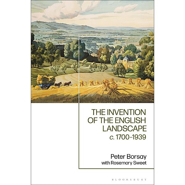 The Invention of the English Landscape, Peter Borsay, Rosemary Sweet