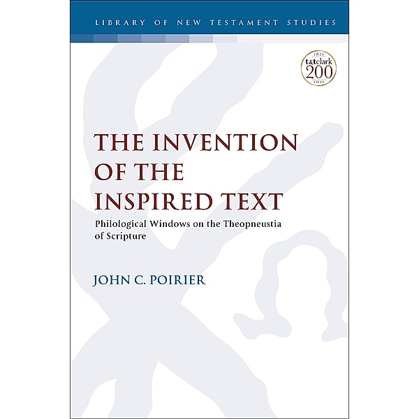 The Invention of the Inspired Text, John C. Poirier
