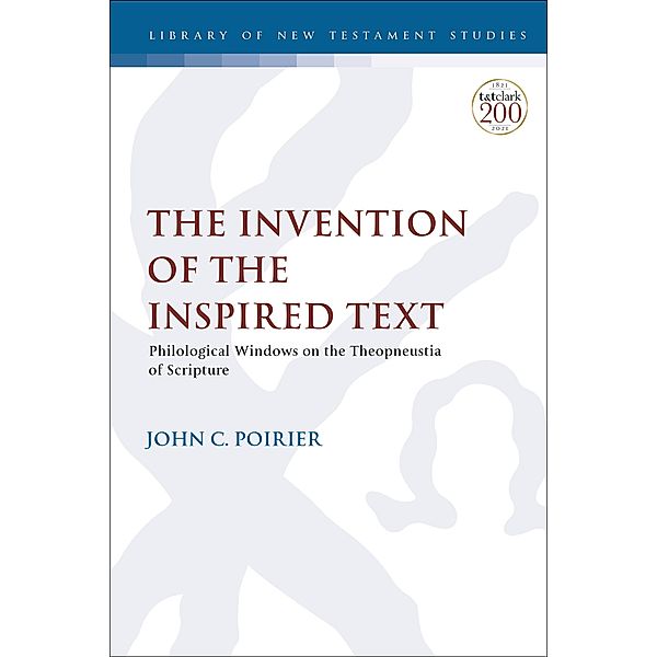 The Invention of the Inspired Text, John C. Poirier