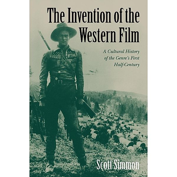 The Invention of the Western Film, Scott Simmon