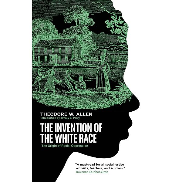 The Invention of the White Race, Theodore W Allen