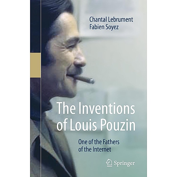 The Inventions of Louis Pouzin, Chantal Lebrument, Fabien Soyez