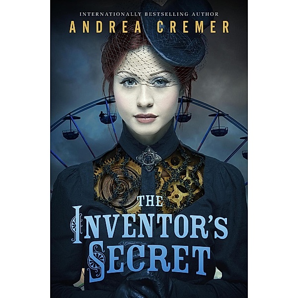 The Inventor's Secret / The Inventor's Secret Bd.1, Andrea Cremer