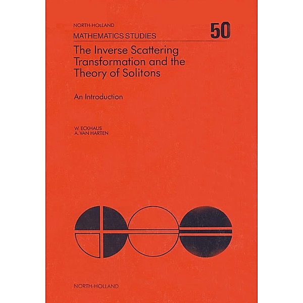 The Inverse Scattering Transformation and The Theory of Solitons, W. Eckhaus, A. M. van Harten