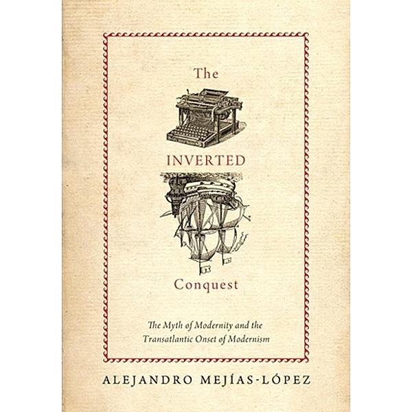 The Inverted Conquest, Alejandro Mejias-Lopez