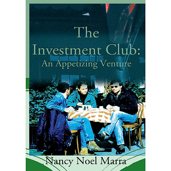 The Investment Club: an Appetizing Venture, Nancy Noel Marra