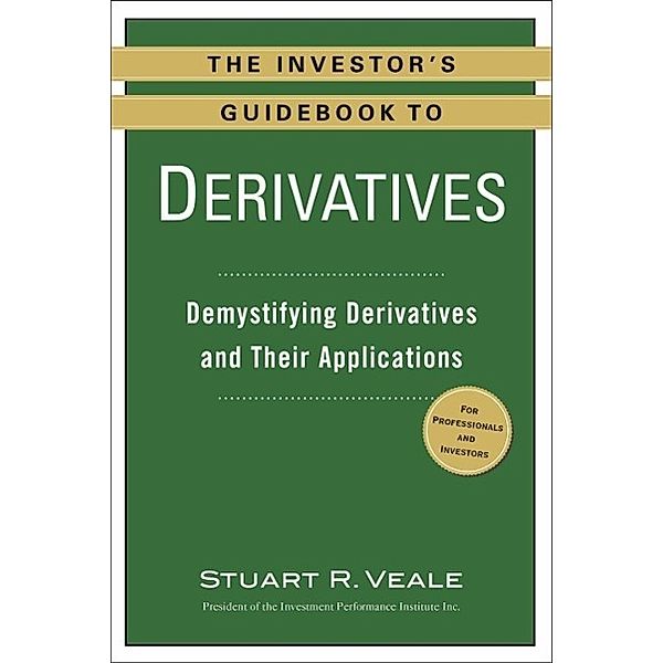 The Investor's Guidebook to Derivatives, Stuart R. Veale
