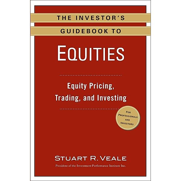 The Investor's Guidebook to Equities, Stuart R. Veale