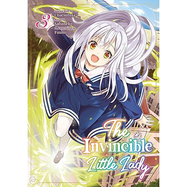 The Invincible Little Lady (Manga): Volume 3 / The Invincible Little Lady (Manga) Bd.3, Chatsufusa