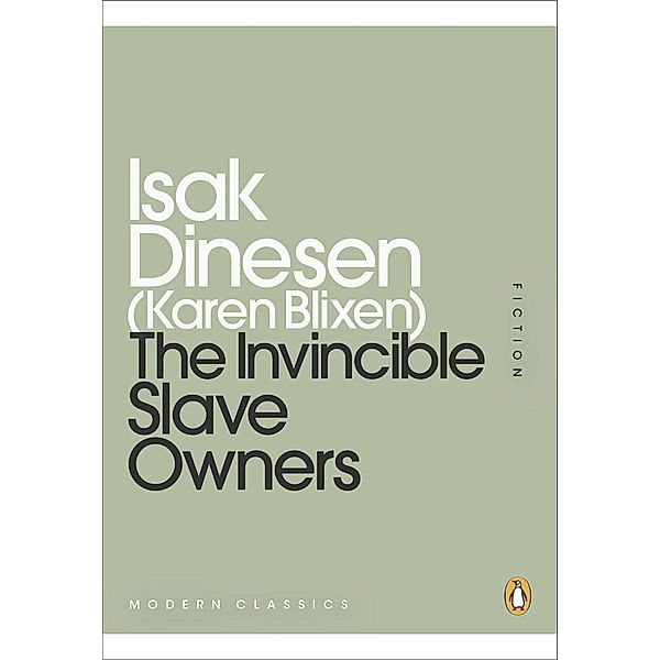 The Invincible Slave-Owners / Penguin, Isak Dinesen