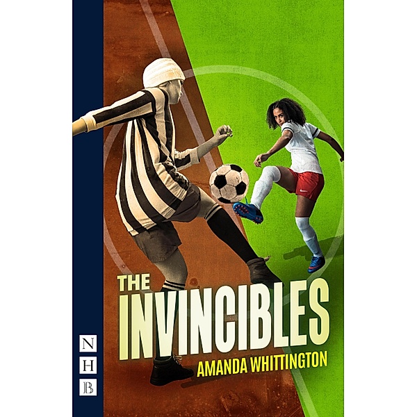 The Invincibles (NHB Modern Plays), Amanda Whittington