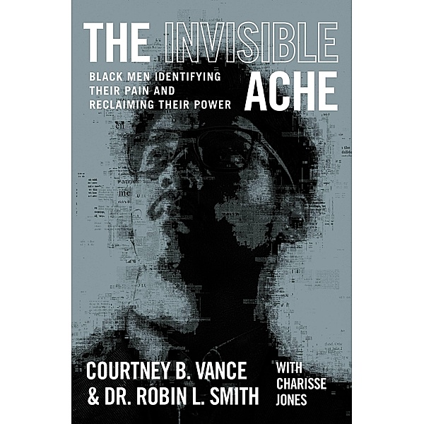 The Invisible Ache, Courtney B. Vance, Robin L. Smith