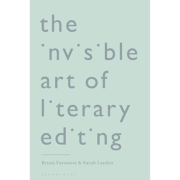 The Invisible Art of Literary Editing, Bryan Furuness, Sarah Layden