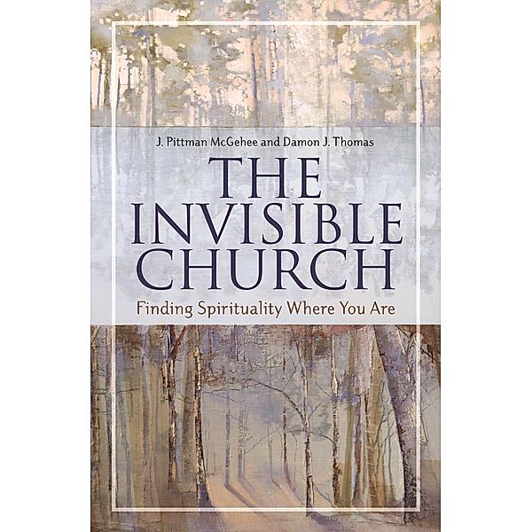 The Invisible Church, J. Pittman McGehee, Damon J. Thomas