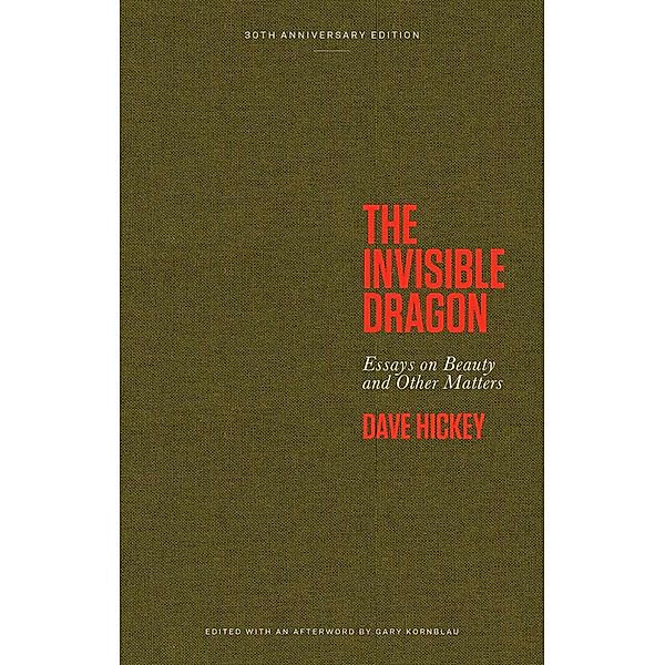 The Invisible Dragon, Dave Hickey