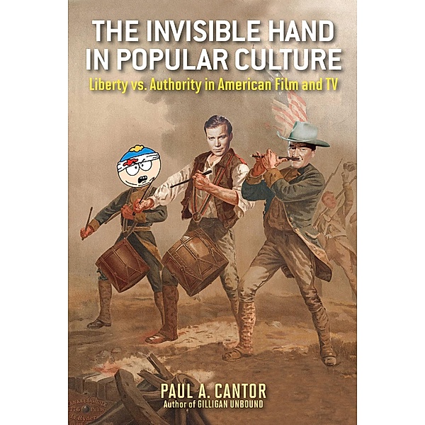 The Invisible Hand in Popular Culture, Paul A. Cantor