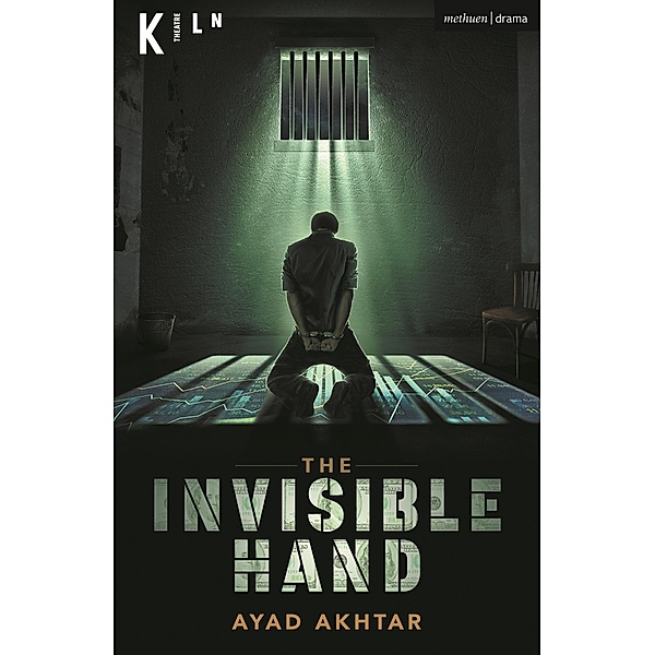 The Invisible Hand / Modern Plays, Ayad Akhtar