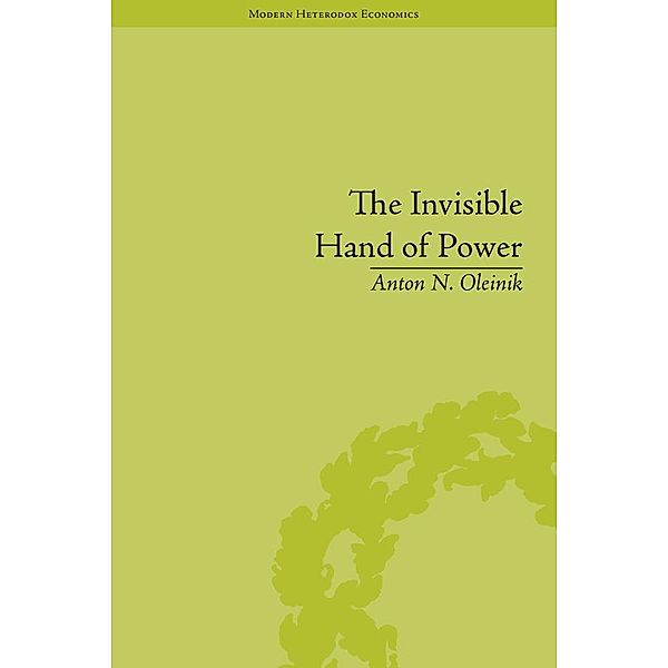 The Invisible Hand of Power, Anton N Oleinik