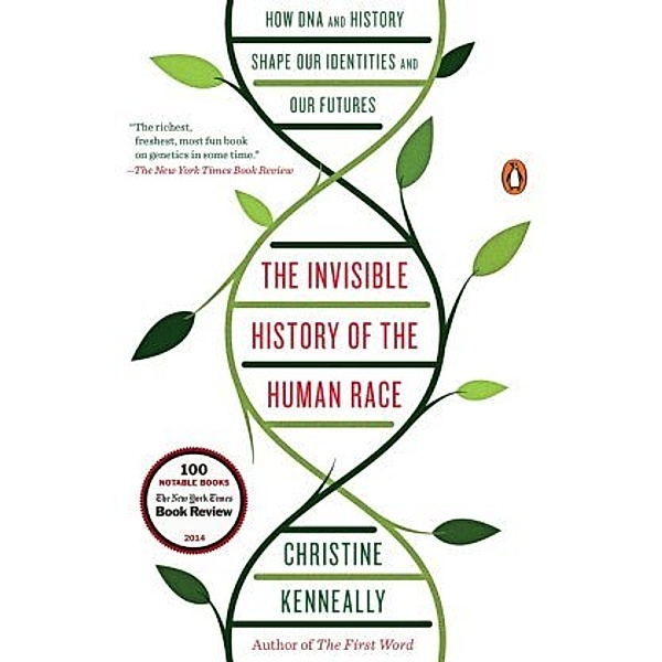 The Invisible History of the Human Race, Christine Kenneally