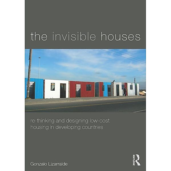 The Invisible Houses, Gonzalo Lizarralde