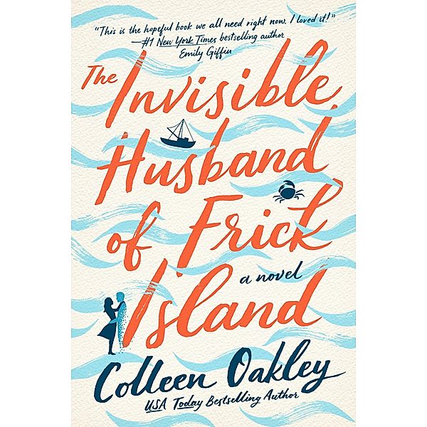 The Invisible Husband of Frick Island, Colleen Oakley