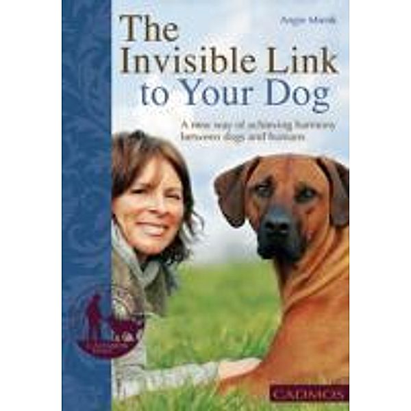 The Invisible Link to Your Dog / Dogs, Angie Mienk