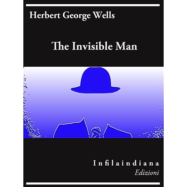 The Invisible Man, H. G. Wells