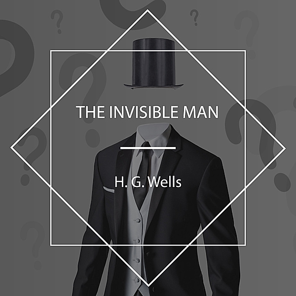 The Invisible Man, H.G. Wells