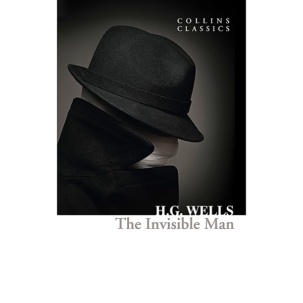 The Invisible Man / Collins Classics, H. G. Wells