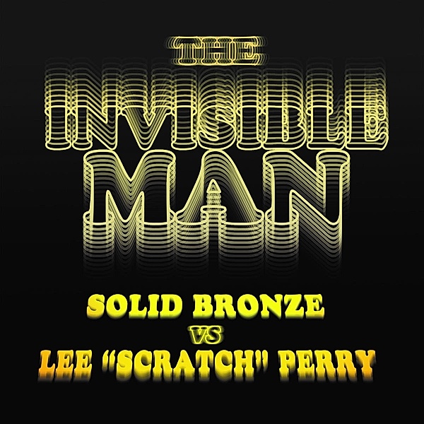 The Invisible Man (Colored Ltd. 7inch), Lee Scratch Perry, Solid Bronze