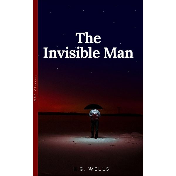 The Invisible Man (OBG Classics), H. G. Wells
