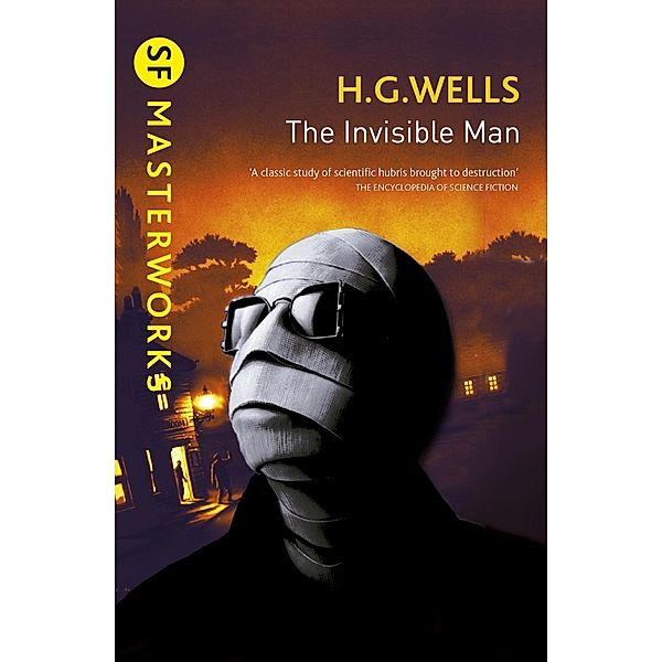 The Invisible Man / S.F. MASTERWORKS Bd.145, H. G. Wells