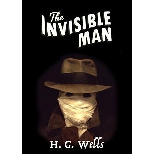 The Invisible Man / SC Active Business Development SRL, H. G. Wells