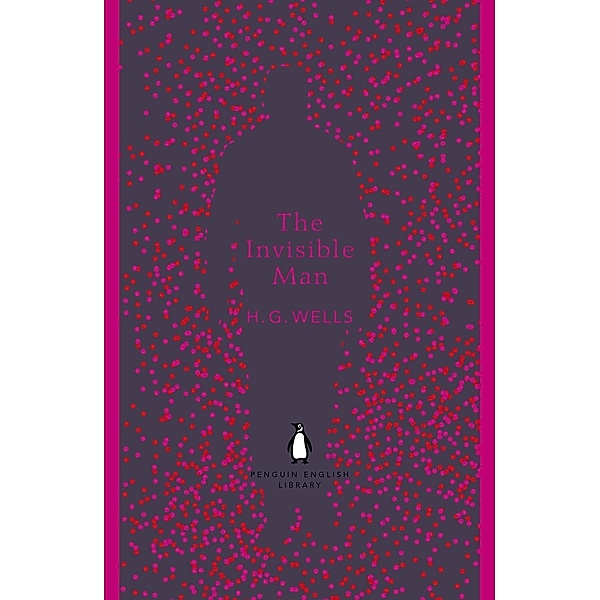 The Invisible Man / The Penguin English Library, H. G. Wells