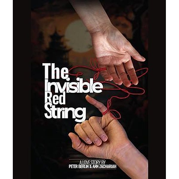 The Invisible Red String, Ann Zachariah, Peter Berlin