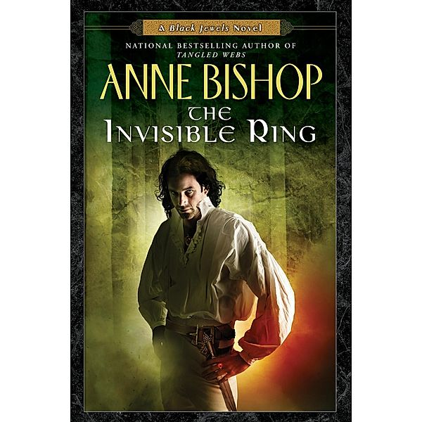 The Invisible Ring / Black Jewels Bd.4, Anne Bishop