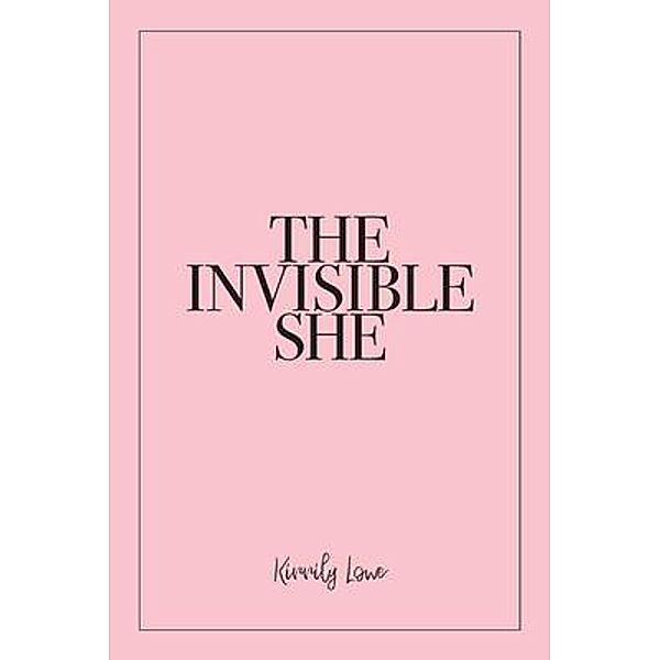 The Invisible She / The Invisible Tree, Kirrily Lowe