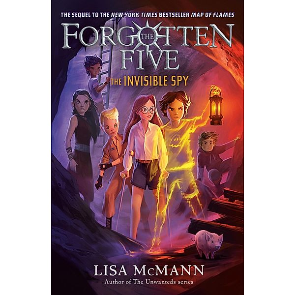 The Invisible Spy (The Forgotten Five, Book 2) / The Forgotten Five Bd.2, Lisa Mcmann