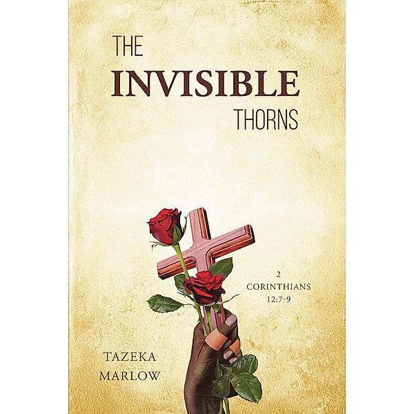 The Invisible Thorns, Tazeka Marlow