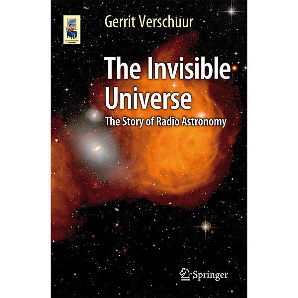 The Invisible Universe, Gerrit Verschuur