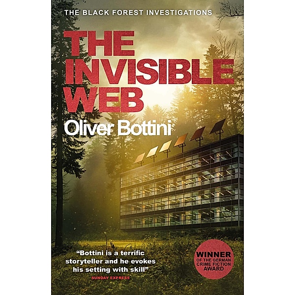 The Invisible Web / The Black Forest Investigations Bd.5, Oliver Bottini