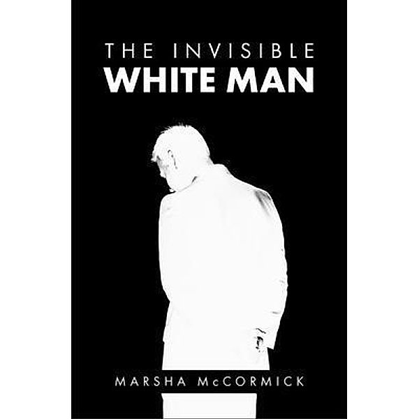 The Invisible White Man, Marsha McCormick